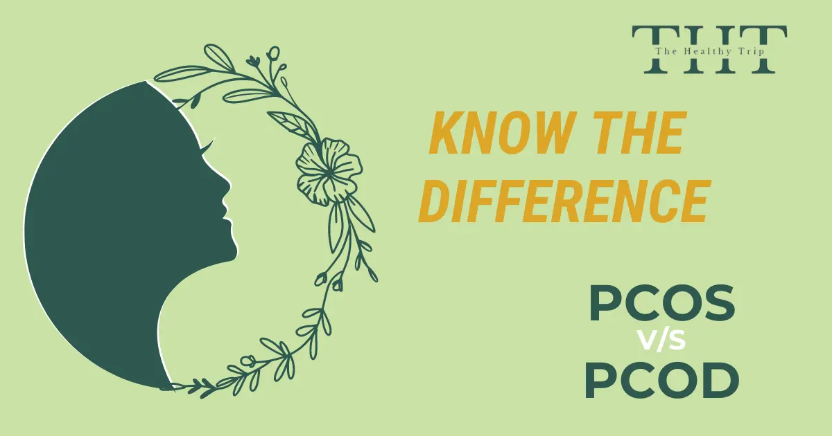 Difference between PCOD and PCOS: Symptoms, Causes, and Treatments